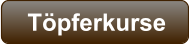 Tpferkurse